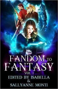 Fandom To Fantasy Vol 1